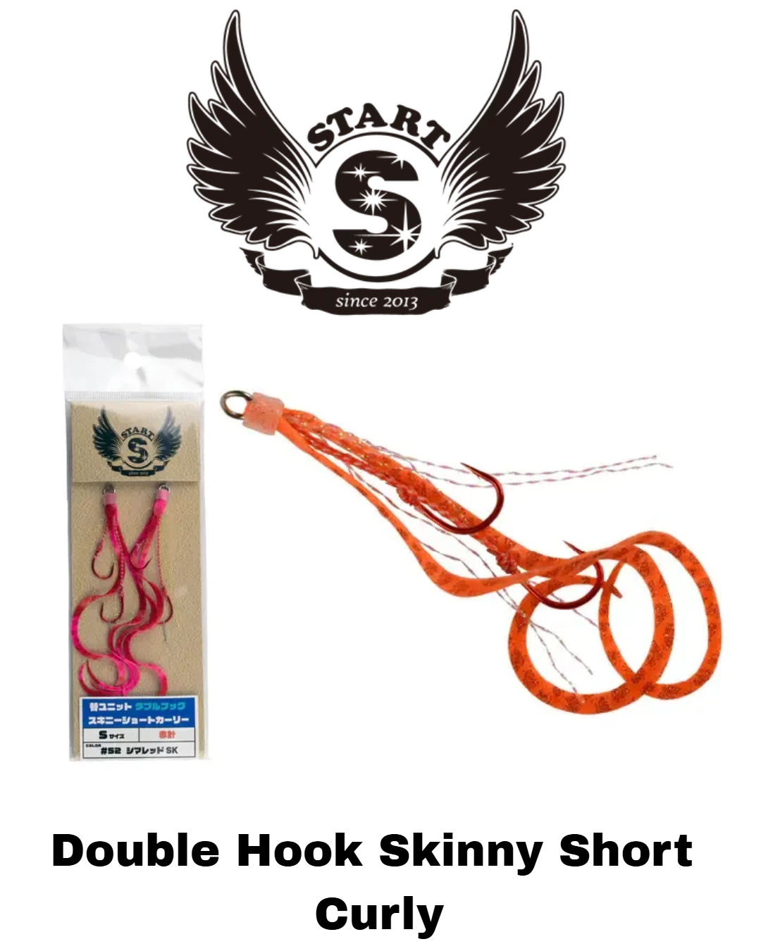 START Double Hook Skinny Short Curly -UDSC