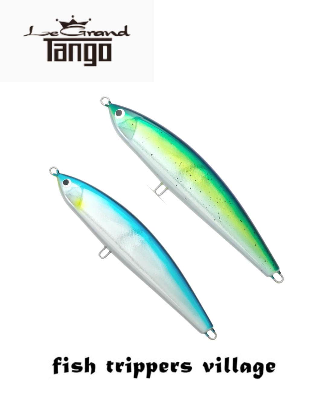 Fish Tripper Village Le Grand Tango
